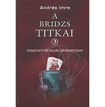 A Bridzs Titkai 3.: Összetett Kétoldali Beszorítások