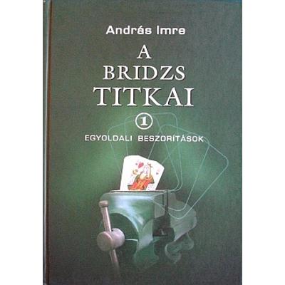 A Bridzs Titkai 1.: Egyoldali Beszorítások